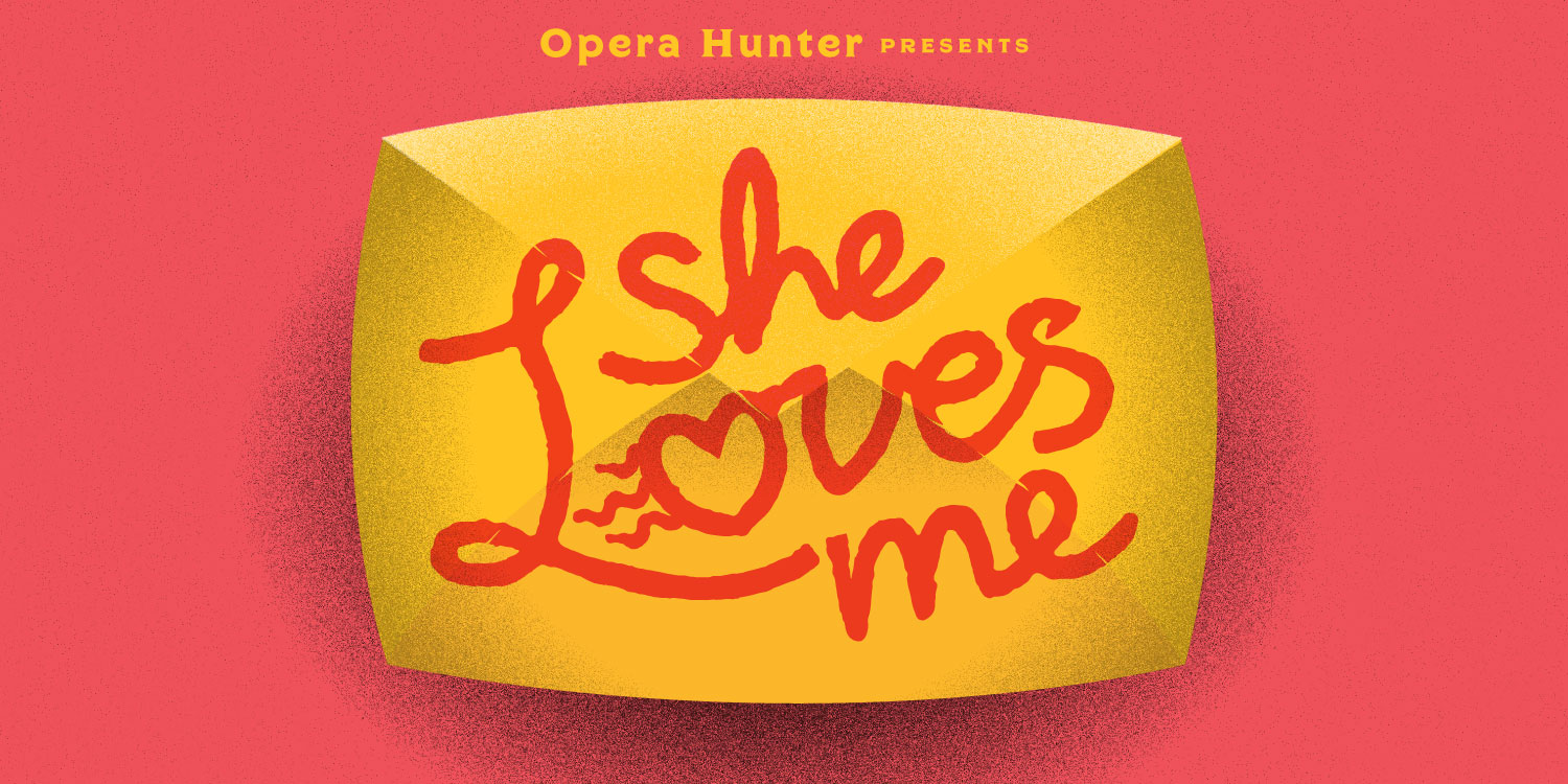 Featured image for “Opera Hunter 2020 production announcement – She Loves Me”
