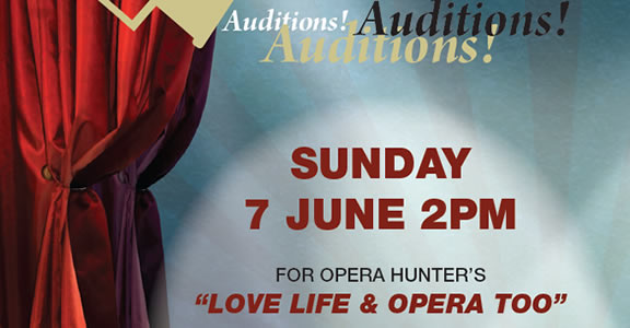 main image - AUDITIONS FOR LOVE, LIFE & OPERA TOO